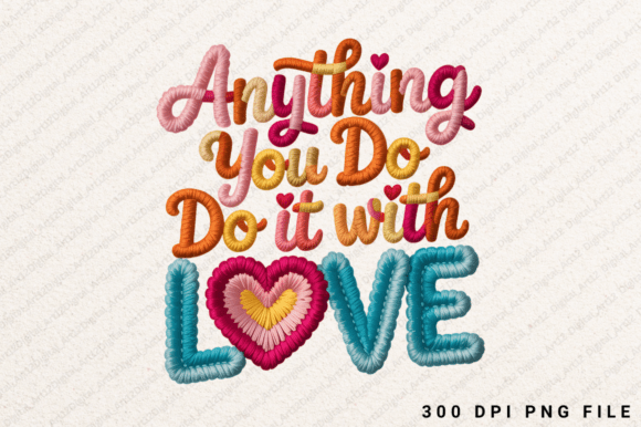 Anything You Do Do It with Love: Graphics for T-Shirt Designs