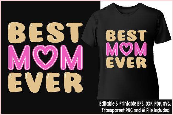 Best Mom Ever Graphics for T-Shirt Designs