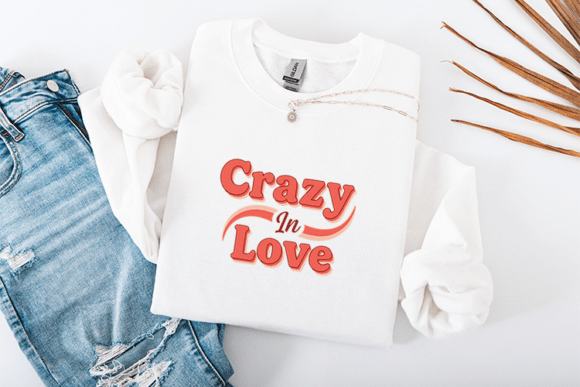 Crazy in Love SVG: Graphics for T-Shirt Designs
