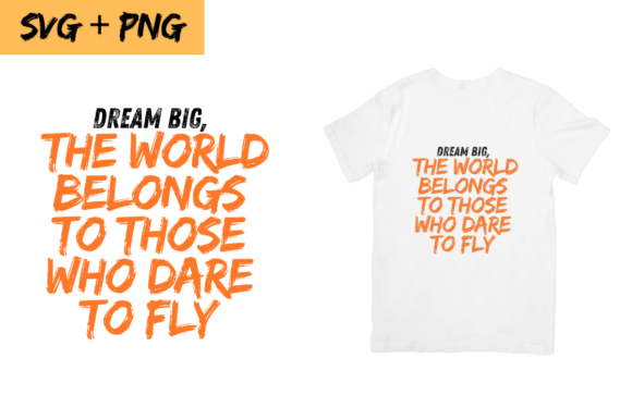 Dream Big Graphics for T-Shirt Designs