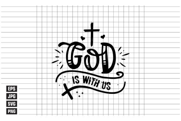 God is with Us: Graphics for T-Shirt Designs