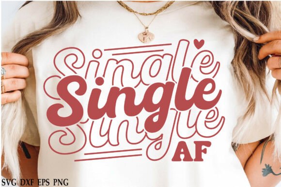 Single AF SVG: Bold Graphics for T-Shirt Designs