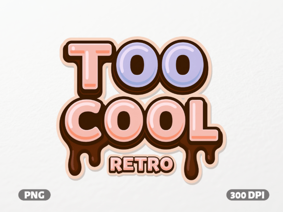 Too Cool Retro Drip Text PNG for Graphics & T-Shirt Designs